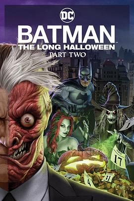 色站之家《蝙蝠侠：漫长的万圣节(下) Batman: The Long Halloween, Part 2》免费在线观看